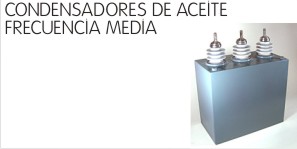 condensadores de aceite para frecuencia media